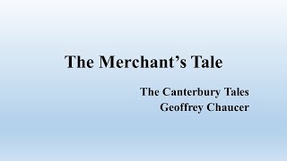 The Merchants Tale From Geoffrey Chaucers quotThe Canterbury Talesquot Summary [upl. by Aimee]