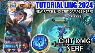 TUTORIAL LING 2024 NEW PATCH LING NERF  LING BEST BUILD amp EMBLEM AFTER NERF 2024 [upl. by Neirda]