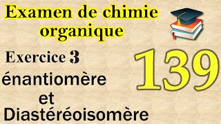 139Exercice 3  Enantiomère et Diastéréoisomère [upl. by Middendorf]