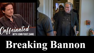 Caffeinated with John Fugelsang  Ep 2  Breaking Bannon [upl. by Midian386]