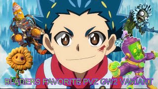 Beyblade Burst Characters Favorite PVZ GW2 Variant [upl. by Frierson]