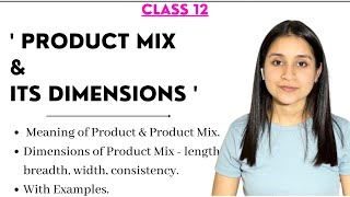 What is Product mix  Dimensions of Product Mix  Class 12th [upl. by Demodena169]