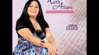 MIX DE ALABANZAS NUEVO DISCO 2014 RUTH ALFARO [upl. by Vasta]