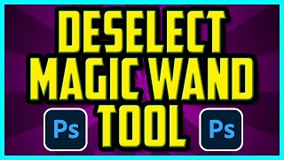 How To Deselect Magic Wand Tool In photoshop 2022  Tips On How To Deselect Part Of Magic Wand Tool [upl. by Mariann525]