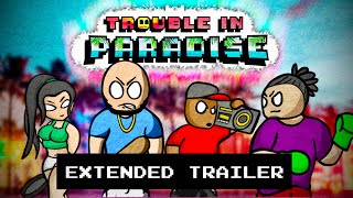 Trouble In Paradise  Extended Trailer PC [upl. by Ellery27]