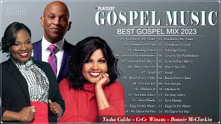 Black Gospel Music  Best Gospel Songs Playlist 2023  Tasha Cobbs Cece Winans Donnie McClurkin [upl. by Lipcombe]