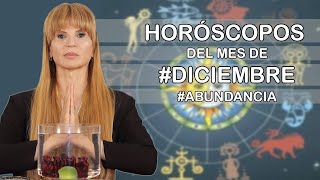 Horóscopos del Mes de Diciembre Abundancia [upl. by Nodaj]