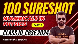 100 SURESHOT Numericals in Physics Part 1  Class 10 Science  CBSE 2024  Shimon Sir [upl. by Demetria]