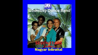 Goombay Dance Band  Seven tears remix Magyar felirattal [upl. by Eran]