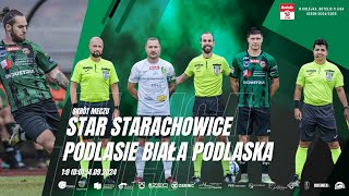 Star Starachowice  Podlasie Biała Podlaska 10 00 14092024 [upl. by Miller882]