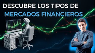 Descubre los Tipos de Mercados Financieros [upl. by Akienaj]