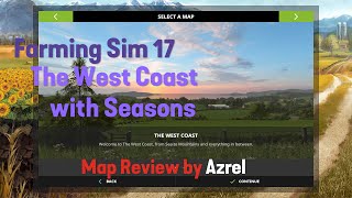 Farming Simulator 17  The West Coast  Map Walkthrough [upl. by Refinnej]