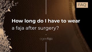 How Long Do I Have to Wear a FAJA After Surgery [upl. by Dre129]