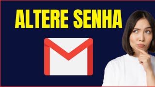 COMO TROCAR SENHA DO GMAIL [upl. by Ruamaj644]