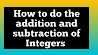 How to do the addition and subtraction of integers [upl. by Pence]