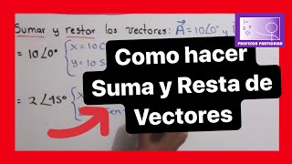 ✅SUMA y RESTA de VECTORES  APRÉNDELO en 10 MINUTOS Curso FÍSICA [upl. by Selena]