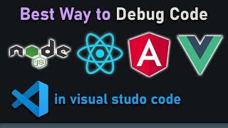 Debug Nodejs React Anuglar Vue Apps to Stop on Break Points  Visual Studio Code [upl. by Okechuku]