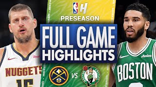 Denver Nuggets vs Boston Celtics  Full Game Highlights  October 6 2024 NBA Preseason [upl. by Tilly135]