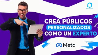 Como crear PÚBLICOS PERSONALIZADOS en Facebook ADS 2024 🚀 [upl. by Dore]