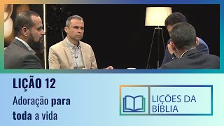 Lição 12  Adoração Para a Vida Toda  O livro dos Salmos [upl. by Enyamert280]