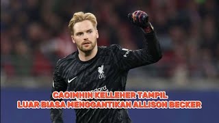 Caoimhin Kelleher Tampil Luar biasa Menggantikan Peran Allison Becker thereds anfield liverpool [upl. by Rizika]