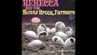 Rebecca amp The Sunnybrook Farmers  Birth 1969 [upl. by Shaylyn]