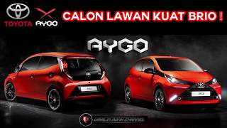 New Toyota AYGO 2019  Calon Lawan Kuat Brio amp Picanto [upl. by Eenalem788]