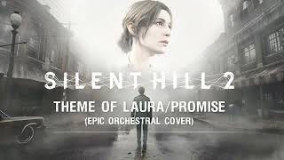 SILENT HILL 2  Theme of Laura  Promise Epic Orchestral Cover FANMADEUnofficial [upl. by Yarg373]