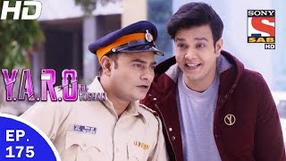 YARO Ka Tashan  यारों का टशन  Ep 175  28th Mar 2017 [upl. by Amaerd]