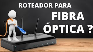 QUAL O MELHOR ROTEADOR PARA FIBRA ÓPTICA [upl. by Lulita]