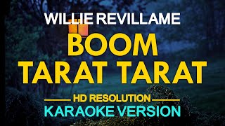 BOOM TARAT TARAT  Willie Revillame 🎙️  KARAOKE  🎶 [upl. by Eiramlehcar]