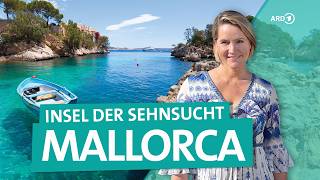 Mallorca – Spanische BalearenInsel der Sehnsucht  Wunderschön  ARD Reisen [upl. by Ocire]