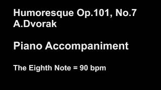 Metronome 90 bpm Piano Accompaniment for Humoresque Flute No7 Op101in G major [upl. by Susannah581]