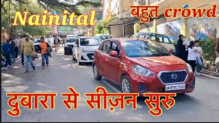 NAINITAL मे फिर सीजन सुरु ॥ Bumper crowd के साथ नैनीताल full  daily vlog￼ [upl. by Ciro]