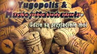 Yugopolis amp Maciej Maleńczuk  Gdzie są przyjaciele moi karaoke instrumental [upl. by Kipp95]