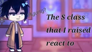 The S classes that I raised react to Han Yujin  Yesh I am alive Gacha life 2 [upl. by Stephan]