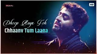 Dhoop Aaye To Chaav Tum Lana  Arijit Singh  Muskuraane Ki Wajah Tum Ho CityLights Bollywood Song [upl. by Gundry]