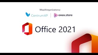 WEBINAR Microsoft Office 2021 czyli wszystko o najnowszym pakiecie biurowym [upl. by Yniar]