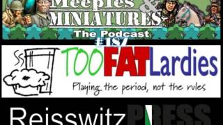 Meeples amp Miniatures  Episode 187  Reisswitz Press Dawns amp Departures and other Too Fat Lardy [upl. by Kitrak]