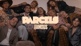 Parcels  Famous Official Music Video [upl. by Bertrando4]