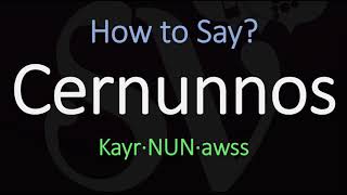 How to Pronounce Cernunnos CORRECTLY [upl. by Ibrab]