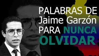 Palabras de Jaime Garzón para Nunca Olvidar [upl. by Hairahcez]