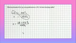PROCENTY od podstaw obliczanie liczby na gdy dany jest jej procent klasa 6 i 7 zadanie 5 [upl. by Hildick]