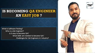 Is Testing an Easy Job  Can Anyone Become QA  What are Skills Needed to be QA Engineer in 2023 [upl. by Notxam]