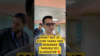 Ronit Roy at the Elvish Yadav and Munawar Faruqui Eliminator match  elvishyadav ronitroy ecl [upl. by Llemart634]