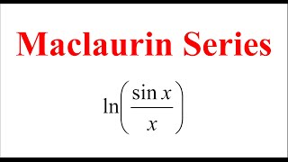 Maclaurin series of lnsinx  x [upl. by Akcinahs644]