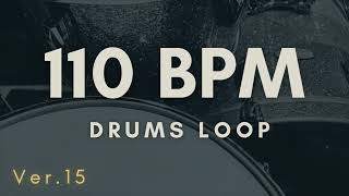 【110 BPM】Drums Loop  Ver15 [upl. by Eneri443]