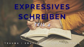 Expressives Schreiben Teil 4 Praktische Übung zur emotionalen Verarbeitung [upl. by Smail]