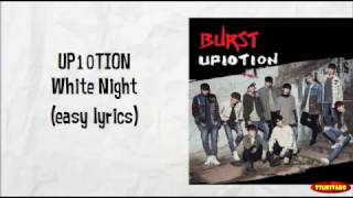 UP10TION  White Night Lyrics easy lyrics [upl. by Mattson]