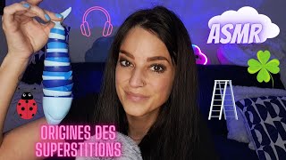 ASMR 💤 1ere partie  Les origines des superstitions🍀  2eme partie  quelques triggers pour dodo🐟 [upl. by Milissent]